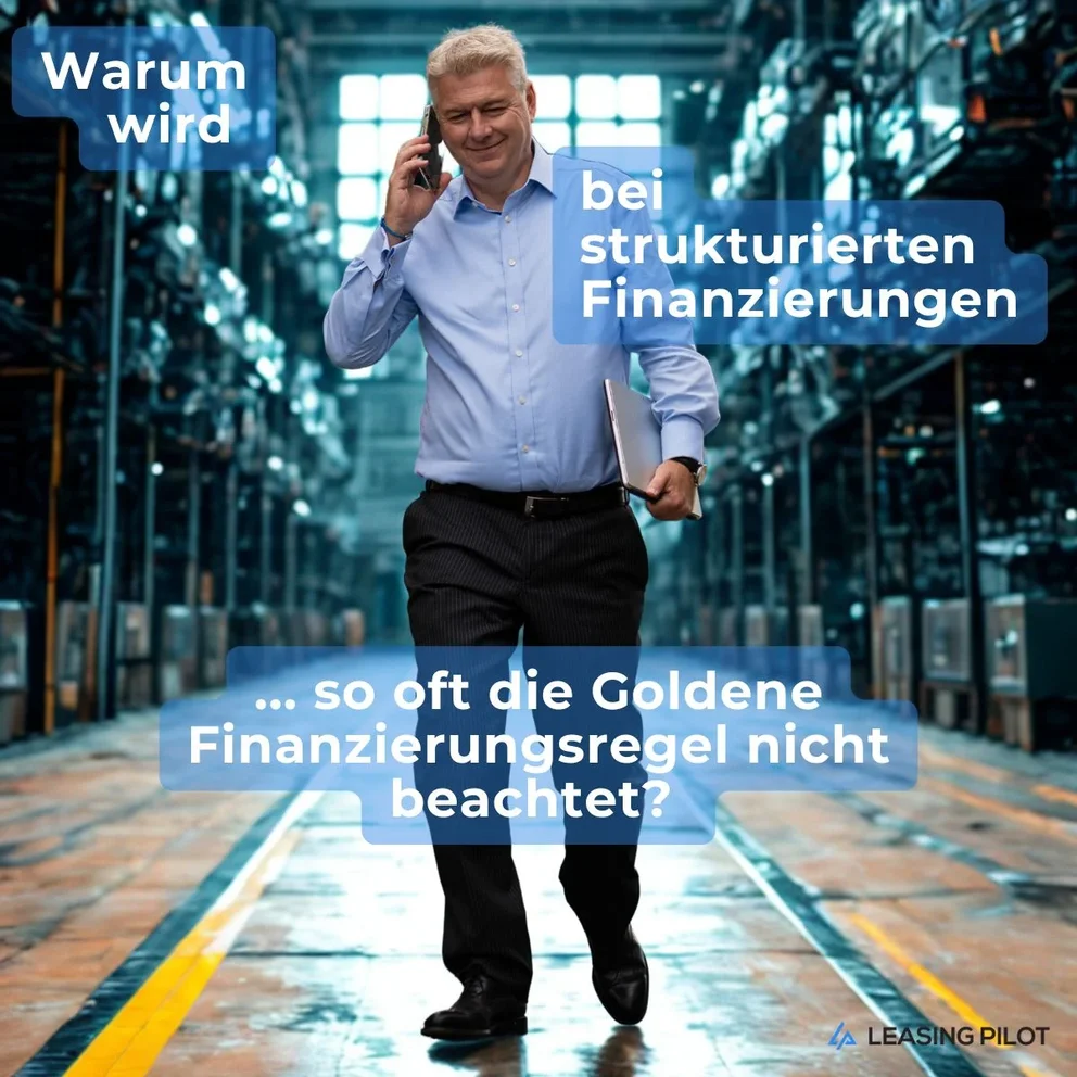 Warum wird die goldene Finanzierungsregel – gerade bei strukturierten Konzernfinanzierungen – oft nicht beachtet?